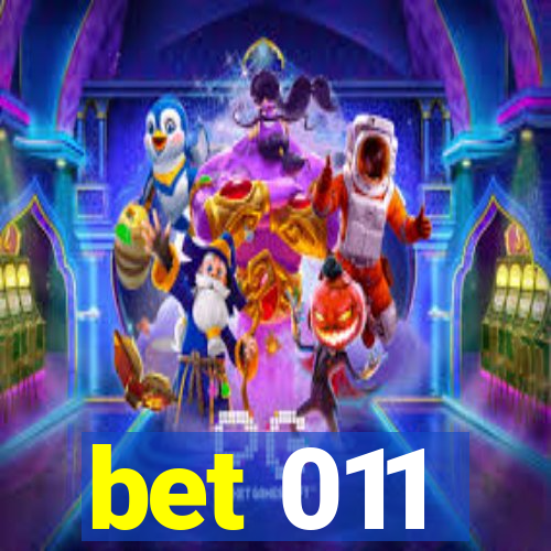 bet 011